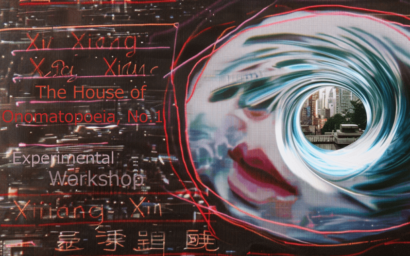 Onomatopoeia workshop for Architectures feat. Xi Xiang