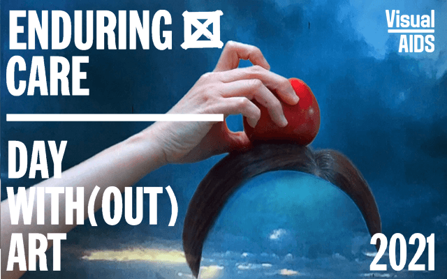 Day With(out) Art 2021: ENDURING CARE